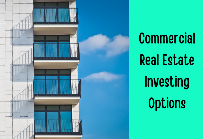 Commercial Real Estate Investing Options